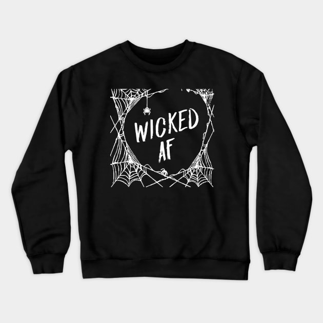 Wicked AF Halloween Witch Spooky Spiderweb Crewneck Sweatshirt by graphicbombdesigns